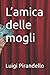 L'amica delle mogli (Italian Edition)