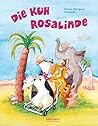 Die Kuh Rosalinde - neu by Unknown Author