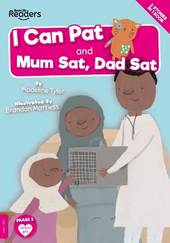 I Can Pat and Mum Sat, Dad Sat (BookLife Readers)