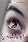 Sparkbright: A Novel