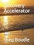 Recovery Accelerator by Greg Boudle