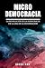 Micro Democracia: La Revolu...