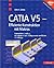 CATIA V5 - Effizientes Konstruieren mit Makros. by Dieter R. Ziethen