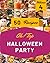 Oh! Top 50 Halloween Party Recipes Volume 4 by Michael J. Anderson