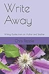 Write Away: Writing Guides from an Author and Teacher