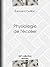 Physiologie de l'écolier (French Edition)