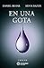En una gota (Trilogía de La cueva del ángel nº 2) by Daniel Behar