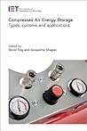 Compressed Air Energy Storage: Types, systems and applications (Energy Engineering)