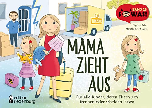 Mama zieht aus - Für alle Kinder, deren Eltern sich trennen oder scheiden lassen (Paperback)