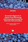 Recent Developments in Atomic Force Microscopy and Raman Spectroscopy for Materials Characterization