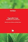 Vegetable Crops: Health Benefits and Cultivation