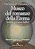 Museo del romanzo della eterna (primo romanzo bello)