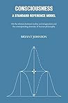 Consciousness: A Standard Reference Model Consciousness: A Standard Reference Model