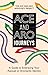 ACE and ARO Journeys: A Guide to Embracing Your Asexual or Aromantic Identity
