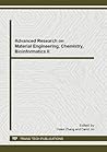Advanced Research on Material Engineering, Chemistry, Bioinformatics II: Selected, Peer Reviewed Papers from the 2012 2nd International Conference on ... Xi'an, China (Advanced Research Materials)