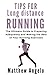 TIPS FOR LONG DISTANCE RUNN...