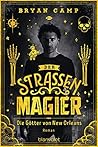 Der Straßenmagier - Die Götter von New Orleans: Roman (Die Halbmondstadt 1) (German Edition) Der Straßenmagier - Die Götter von New Orleans: Roman (Die Halbmondstadt 1) (German Edition)