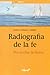 Radiografia de la fe: Per r...