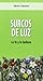 Surcos de luz: la fe y la b...