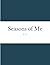 Seasons of Me by KT by Katherine  Stewart