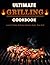 Ultimate Grilling Cookbook:...