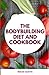 The Bodybuilding diet and Cookbook