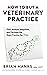 How to Buy a Veterinary Pra...