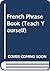 FRENCH PHRASE BOOK