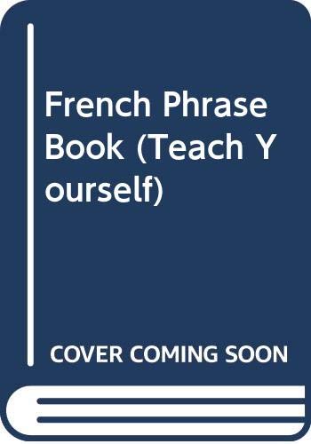 FRENCH PHRASE BOOK (TEACH YOURSELF S.)
