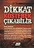 Dikkat Kostebek Cikabilir