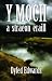 Moch a Straeon Eraill, Y