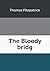 The Bloody bridg