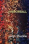 Mirrorball by John Muckle