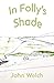 In Folly's Shade