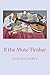 If the Mute Timber by Tom Docherty