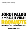 Rodamots: Deu anys fent 'Cada dia un mot' Rodamots: Deu anys fent 'Cada dia un mot'