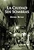 La ciudad sin sombras. (Cul...