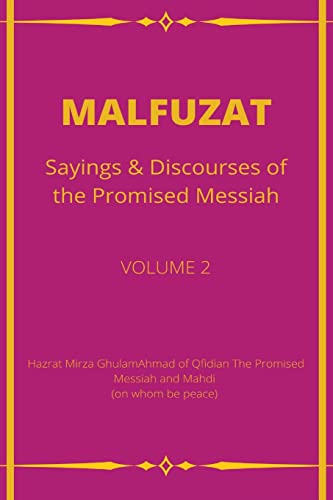MALFUZAT Sayings & Discourses of the Promised Messiah VOLUME 2 (Paperback)