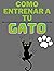 Como entrenar a tu Gato (Sp...
