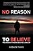 No Reason to Believe by Rodney Timms