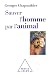 Sauver l'homme par l'animal (French Edition)