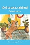 ¡Qué te pasa, cal...