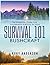 Survival 101 Bushcraft: The...
