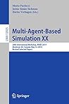 Multi-Agent-Based Simulation XX: 20th International Workshop, MABS 2019, Montreal, QC, Canada, May 13, 2019, Revised Selected Papers (Lecture Notes in Computer Science Book 12025)