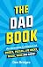 The Dad Book by Dan Bridges