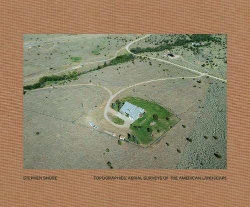 Topographies: Aerial Surveys of the American Landscape (Hardcover)