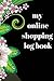 my online shopping logbook:...