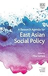 A Research Agenda for East Asian Social Policy (Elgar Research Agendas)