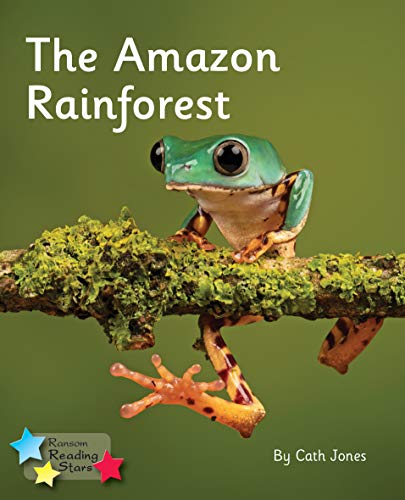 The Amazon Rainforest: Phonics Phase 4 (Reading Stars Phonics)