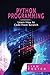 Pyton Programming: Learn Ho...